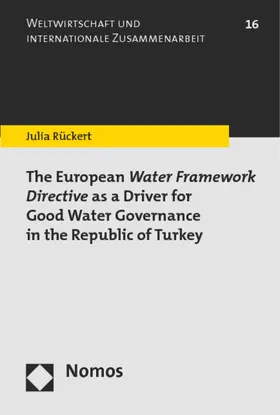 Rückert |  The European Water Framework Directive as a Driver for Good Water Governance in the Republic of Turkey | Buch |  Sack Fachmedien