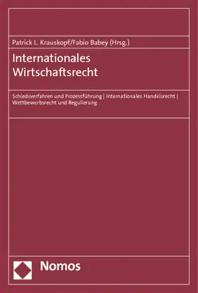 Krauskopf / Babey |  Internationales Wirtschaftsrecht | Buch |  Sack Fachmedien