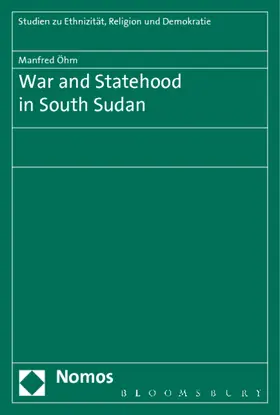 Öhm |  War and Statehood in South Sudan | Buch |  Sack Fachmedien