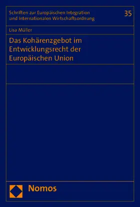 Müller |  Das Kohärenzgebot im Entwicklungsrecht der Europäischen Union | Buch |  Sack Fachmedien