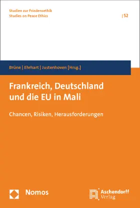 Brüne / Ehrhart / Justenhoven |  Frankreich, Deutschland und die EU in Mali | Buch |  Sack Fachmedien