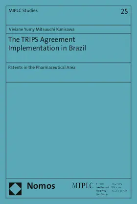 Mitsuuchi Kunisawa |  The TRIPS Agreement Implementation in Brazil | Buch |  Sack Fachmedien