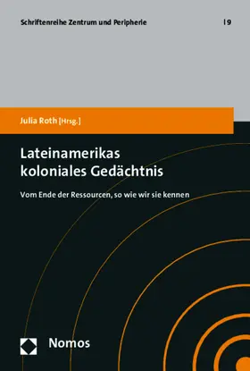 Roth |  Lateinamerikas koloniales Gedächtnis | Buch |  Sack Fachmedien