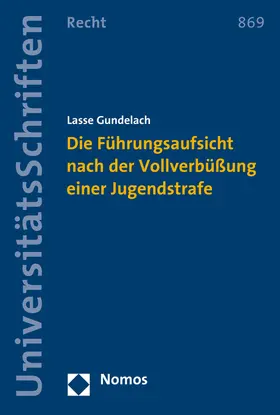 Gundelach |  Die Führungsaufsicht nach der Vollverbüßung einer Jugendstrafe | Buch |  Sack Fachmedien