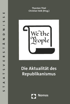 Thiel / Volk |  Die Aktualität des Republikanismus | Buch |  Sack Fachmedien