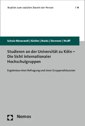 Schulz-Nieswandt / Köstler / Marks |  Studieren an der Universität zu Köln - Die Sicht internationaler Hochschulgruppen | Buch |  Sack Fachmedien