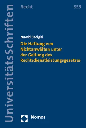 Sadighi |  Die Haftung von Nichtanwälten unter der Geltung des Rechtsdienstleistungsgesetzes | Buch |  Sack Fachmedien