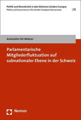 Feh Widmer |  Parlamentarische Mitgliederfluktuation auf subnationaler Ebene in der Schweiz | Buch |  Sack Fachmedien