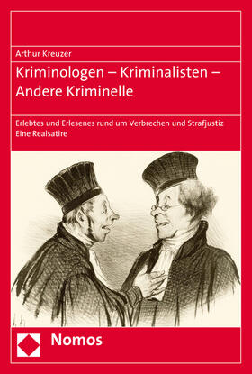 Kreuzer |  Kriminologen - Kriminalisten - Andere Kriminelle | Buch |  Sack Fachmedien