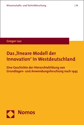 Lax |  Das 'lineare Modell der Innovation' in Westdeutschland | Buch |  Sack Fachmedien