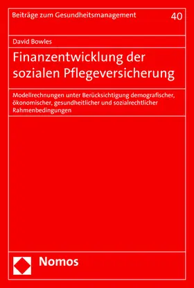 Bowles |  Finanzentwicklung der sozialen Pflegeversicherung | Buch |  Sack Fachmedien