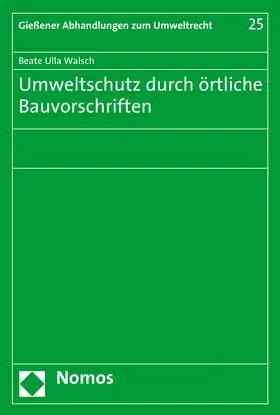 Walsch | Umweltschutz durch örtliche Bauvorschriften | Buch | 978-3-8487-2405-5 | sack.de