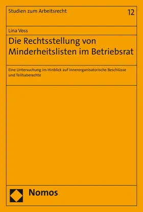 Voss |  Die Rechtsstellung von Minderheitslisten im Betriebsrat | Buch |  Sack Fachmedien