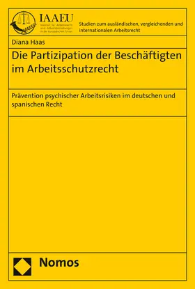 Haas |  Die Partizipation der Beschäftigten im Arbeitsschutzrecht | Buch |  Sack Fachmedien