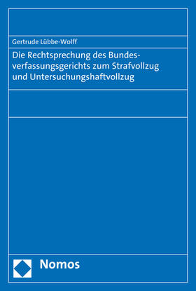 Lübbe-Wolff |  Die Rechtsprechung des Bundesverfassungsgerichts zum Strafvollzug und Untersuchungshaftvollzug | Buch |  Sack Fachmedien