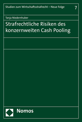 Niedernhuber |  Strafrechtliche Risiken des konzernweiten Cash Pooling | Buch |  Sack Fachmedien