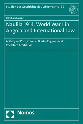 Zollmann |  Naulila 1914. World War I in Angola and International Law | Buch |  Sack Fachmedien