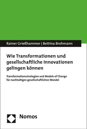 Grießhammer / Brohmann |  Wie Transformationen und gesellschaftliche Innovationen gelingen können | Buch |  Sack Fachmedien