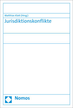 Klatt | Jurisdiktionskonflikte | Buch | 978-3-8487-2655-4 | sack.de