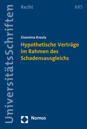 Kreutz |  Hypothetische Verträge im Rahmen des Schadensausgleichs | Buch |  Sack Fachmedien