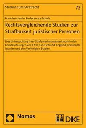 Bedecarratz Scholz |  Rechtsvergleichende Studien zur Strafbarkeit juristischer Personen | Buch |  Sack Fachmedien