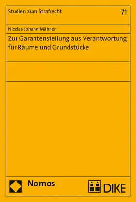 Mähner |  Zur Garantenstellung aus Verantwortung für Räume und Grundstücke | Buch |  Sack Fachmedien