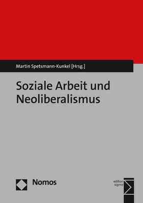 Spetsmann-Kunkel |  Soziale Arbeit und Neoliberalismus | Buch |  Sack Fachmedien