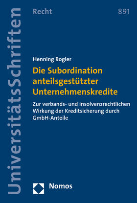 Rogler |  Die Subordination anteilsgestützter Unternehmenskredite | Buch |  Sack Fachmedien