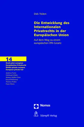 Trüten |  Die Entwicklungen des Internationalen Privatrechts in der Europäischen Union | Buch |  Sack Fachmedien