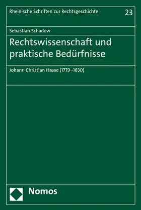 Schadow |  Rechtswissenschaft und praktische Bedürfnisse | Buch |  Sack Fachmedien