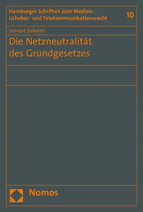 Ziebarth |  Die Netzneutralität des Grundgesetzes | Buch |  Sack Fachmedien