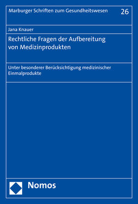 Knauer |  Knauer, J: Rechtliche Fragen der Aufbereitung von Medizinpro | Buch |  Sack Fachmedien