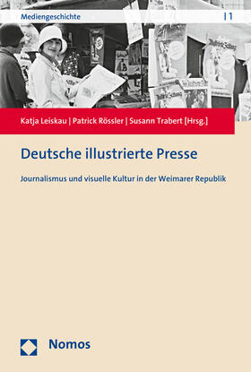 Leiskau / Rössler / Trabert |  Deutsche illustrierte Presse | Buch |  Sack Fachmedien