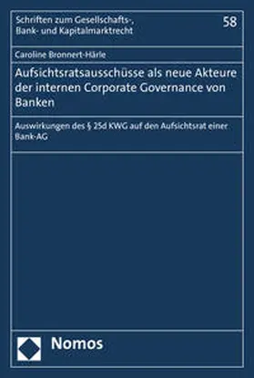 Bronnert-Härle | Aufsichtsratsausschüsse als neue Akteure der internen Corporate Governance von Banken | Buch | 978-3-8487-2962-3 | sack.de