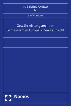 Bucher |  Gewährleistungsrecht im Gemeinsamen Europäischen Kaufrecht | Buch |  Sack Fachmedien