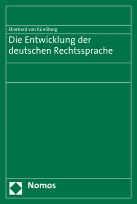 Künßberg |  Die Entwicklung der deutschen Rechtssprache | Buch |  Sack Fachmedien