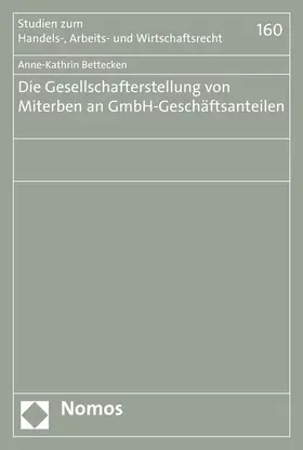 Bettecken |  Die Gesellschafterstellung von Miterben an GmbH-Geschäftsanteilen | Buch |  Sack Fachmedien