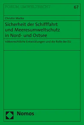 Mielke | Sicherheit der Schifffahrt und Meeresumweltschutz in Nord- und Ostsee | Buch | 978-3-8487-3149-7 | sack.de