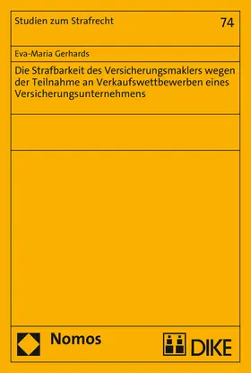 Gerhards |  Die Strafbarkeit des Versicherungsmaklers wegen der Teilnahme an Verkaufswettbewerben eines Versicherungsunternehmens | Buch |  Sack Fachmedien