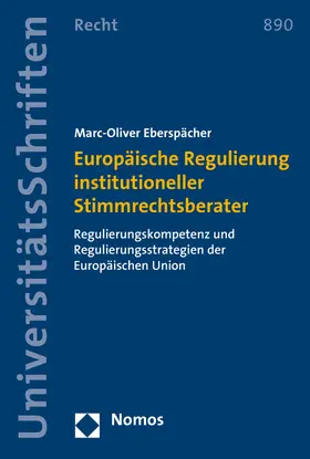 Eberspächer |  Europäische Regulierung institutioneller Stimmrechtsberater | Buch |  Sack Fachmedien