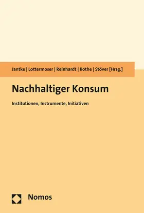 Jantke / Lottermoser / Reinhardt |  Nachhaltiger Konsum | Buch |  Sack Fachmedien