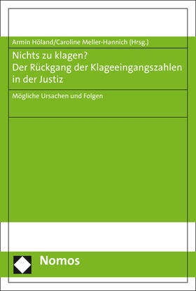 Höland / Meller-Hannich |  Nichts zu klagen? Der Rückgang der Klageeingangszahlen in der Justiz | Buch |  Sack Fachmedien