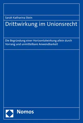 Stein |  Drittwirkung im Unionsrecht | Buch |  Sack Fachmedien