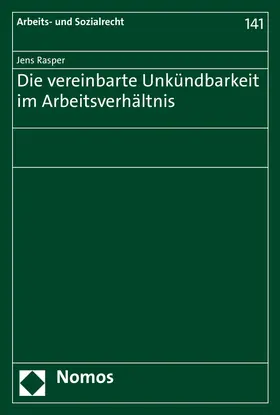 Rasper |  Die vereinbarte Unkündbarkeit im Arbeitsverhältnis | Buch |  Sack Fachmedien