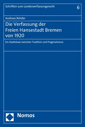 Rehder |  Die Verfassung der Freien Hansestadt Bremen von 1920 | Buch |  Sack Fachmedien