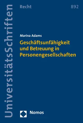 Adams |  Geschäftsunfähigkeit und Betreuung in Personengesellschaften | Buch |  Sack Fachmedien