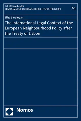 Sardaryan |  The International Legal Context of the European Neighbourhood Policy after the Treaty of Lisbon | Buch |  Sack Fachmedien