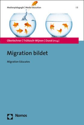 Oberlechner / Trültzsch-Wijnen / Duval |  Migration bildet | Buch |  Sack Fachmedien