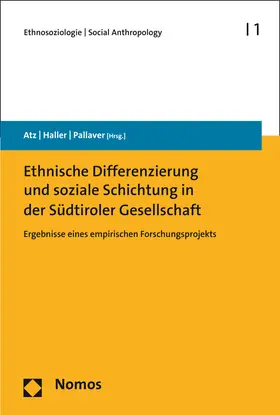 Atz / Haller / Pallaver |  Ethnische Differenzierung und soziale Schichtung in der Südtiroler Gesellschaft | Buch |  Sack Fachmedien