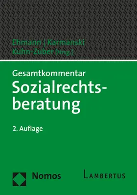 Ehmann / Karmanski / Kuhn-Zuber | Gesamtkommentar Sozialrechtsberatung | Buch | 978-3-8487-3373-6 | sack.de